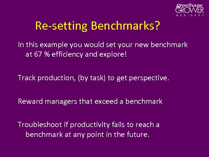 Re-setting Benchmarks? In this example you would set your new benchmark at 67 %