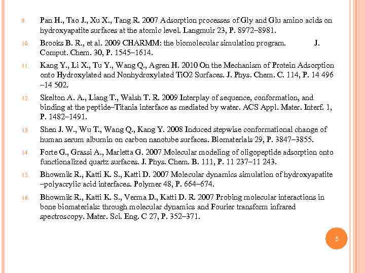 9. Pan H. , Tao J. , Xu X. , Tang R. 2007 Adsorption