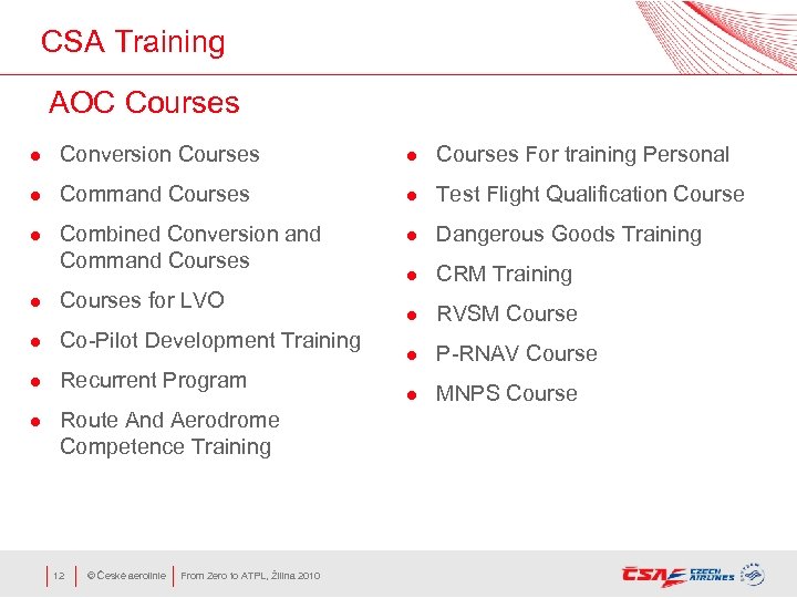 CSA Training AOC Courses l Conversion Courses l Courses For training Personal l Command