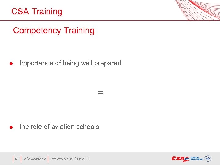 CSA Training Competency Training Importance of being well prepared l = the role of