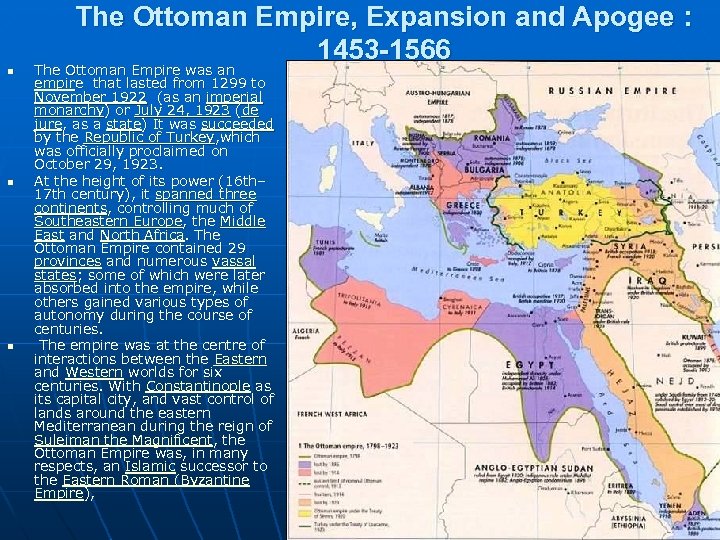 The Ottoman Empire, Expansion and Apogee : 1453 -1566 n n n The Ottoman