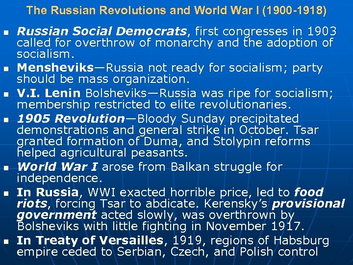 The Russian Revolutions and World War I (1900 -1918) n n n n Russian