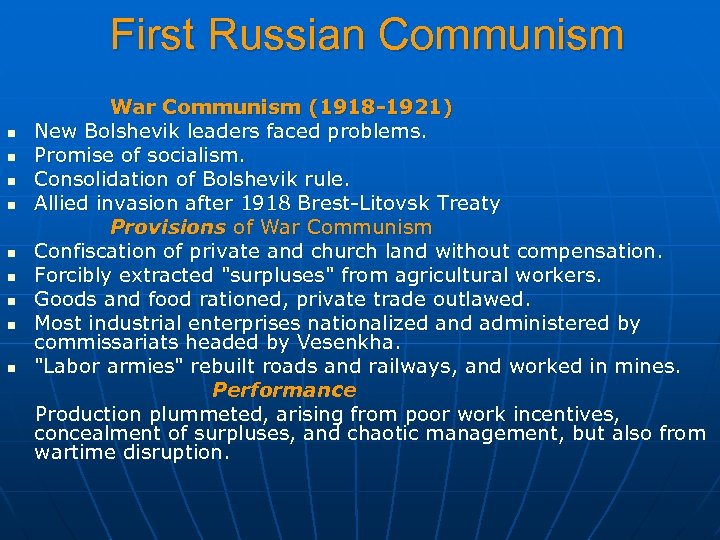 First Russian Communism War Communism (1918 -1921) n New Bolshevik leaders faced problems. n
