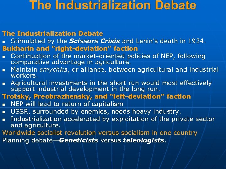 The Industrialization Debate n Stimulated by the Scissors Crisis and Lenin's death in 1924.