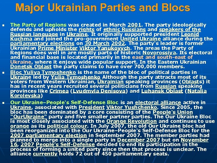 Major Ukrainian Parties and Blocs n n n The Party of Regions was created