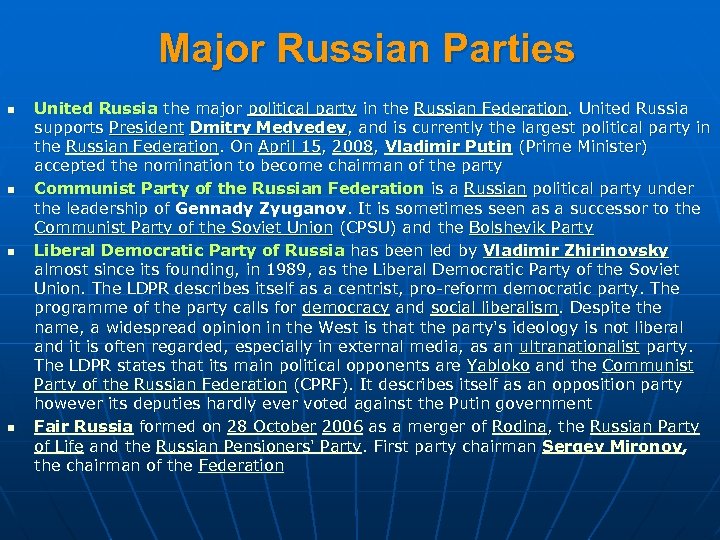 Major Russian Parties n n United Russia the major political party in the Russian