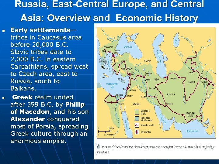 Russia, East-Central Europe, and Central Asia: Overview and Economic History n n Early settlements—