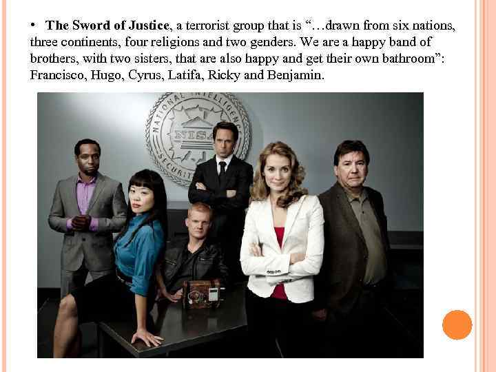  • The Sword of Justice, a terrorist group that is “…drawn from six