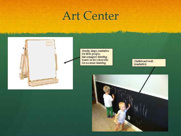 Art Center Steady, large, reachable for little people, has a magnet drawing board on