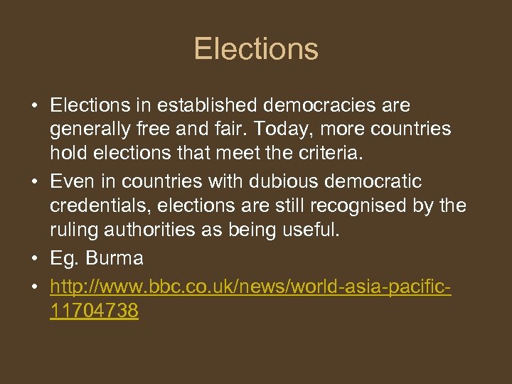 Elections • Elections in established democracies are generally free and fair. Today, more countries