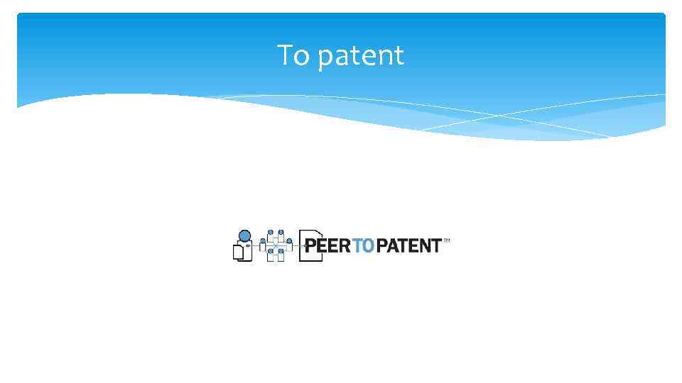 To patent 