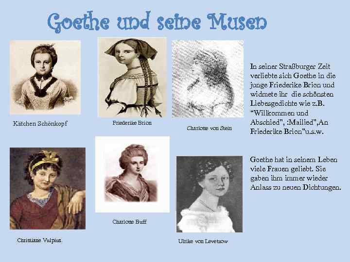 Goethe und seine Musen Kätchen Schönkopf Friederike Brion Charlotte von Stein In seiner Straßburger