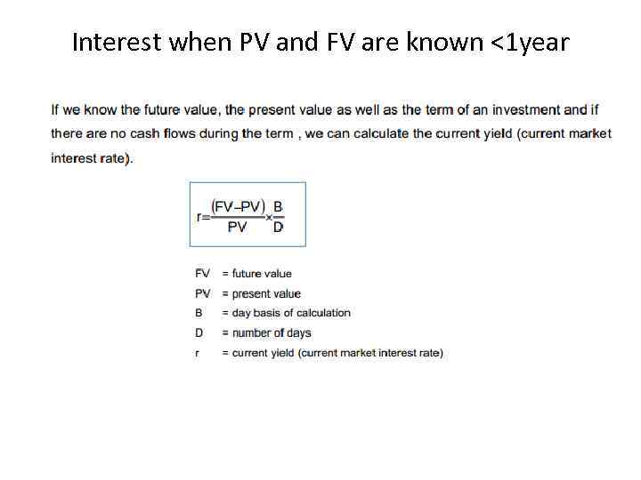 Interest when PV and FV are known <1 year 