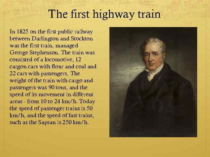 The first highway train In 1825 on the first public railway between Darlington and