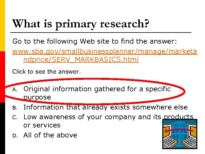 What is primary research? Go to the following Web site to find the answer: