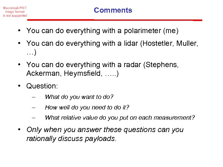 Comments • You can do everything with a polarimeter (me) • You can do