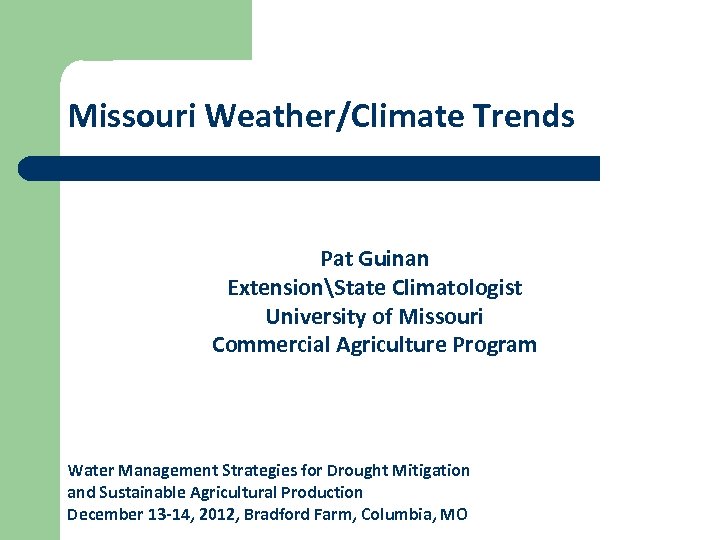 Missouri Weather Climate Trends Pat Guinan Extension State