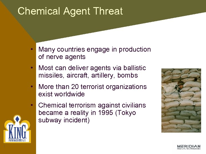 Chemical Agent Threat • Many countries engage in production of nerve agents • Most