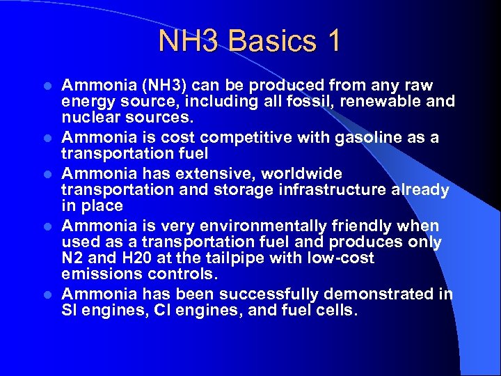 NH 3 Basics 1 l l l Ammonia (NH 3) can be produced from