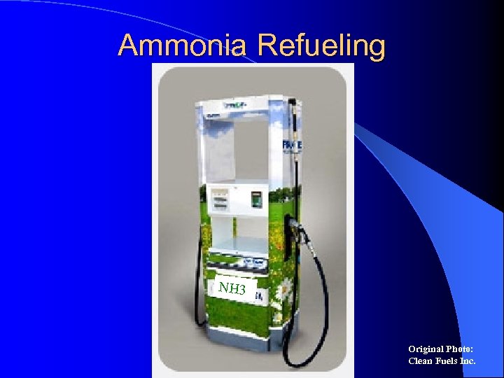 Ammonia Refueling NH 3 Original Photo: Clean Fuels Inc. 