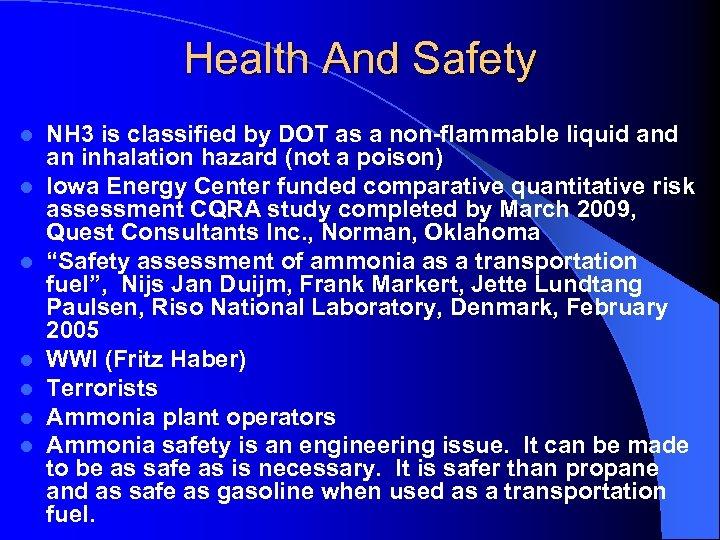 Health And Safety l l l l NH 3 is classified by DOT as