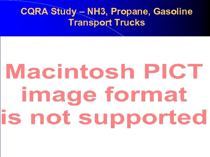 CQRA Study – NH 3, Propane, Gasoline Transport Trucks 