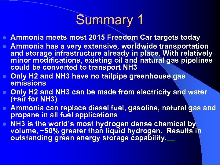 Summary 1 l l l Ammonia meets most 2015 Freedom Car targets today Ammonia