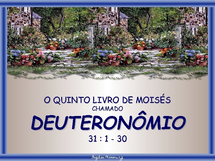 O QUINTO LIVRO DE MOISÉS CHAMADO DEUTERONÔMIO 31 : 1 - 30 