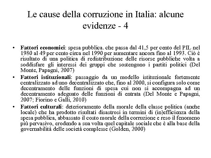 Le cause della corruzione in Italia: alcune evidenze - 4 • Fattori economici: spesa