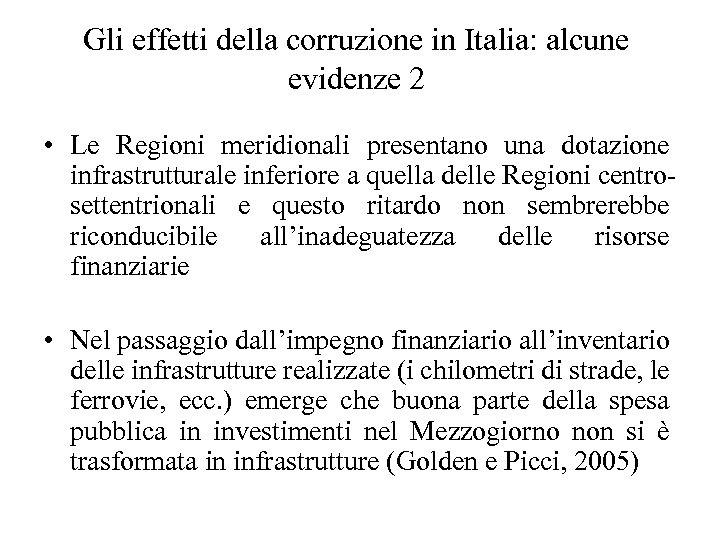 Gli effetti della corruzione in Italia: alcune evidenze 2 • Le Regioni meridionali presentano