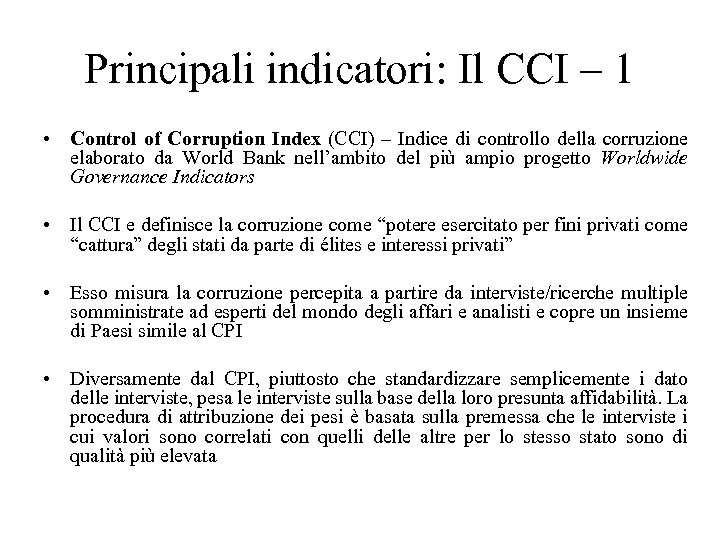 Principali indicatori: Il CCI – 1 • Control of Corruption Index (CCI) – Indice