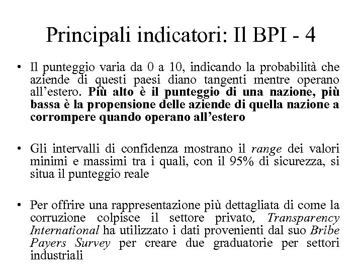 Principali indicatori: Il BPI - 4 • Il punteggio varia da 0 a 10,