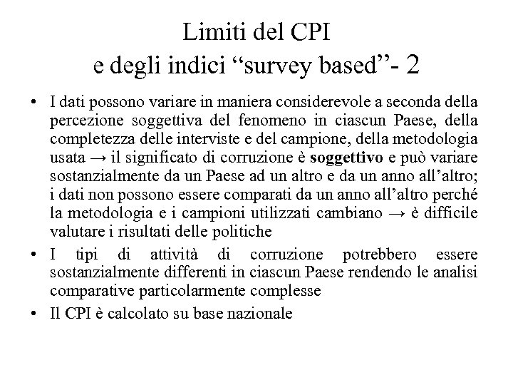 Limiti del CPI e degli indici “survey based”- 2 • I dati possono variare