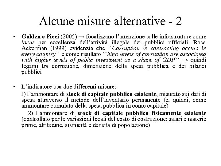 Alcune misure alternative - 2 • Golden e Picci (2005) → focalizzano l’attenzione sulle