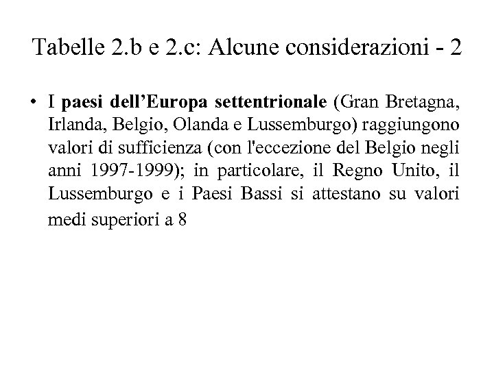 Tabelle 2. b e 2. c: Alcune considerazioni - 2 • I paesi dell’Europa