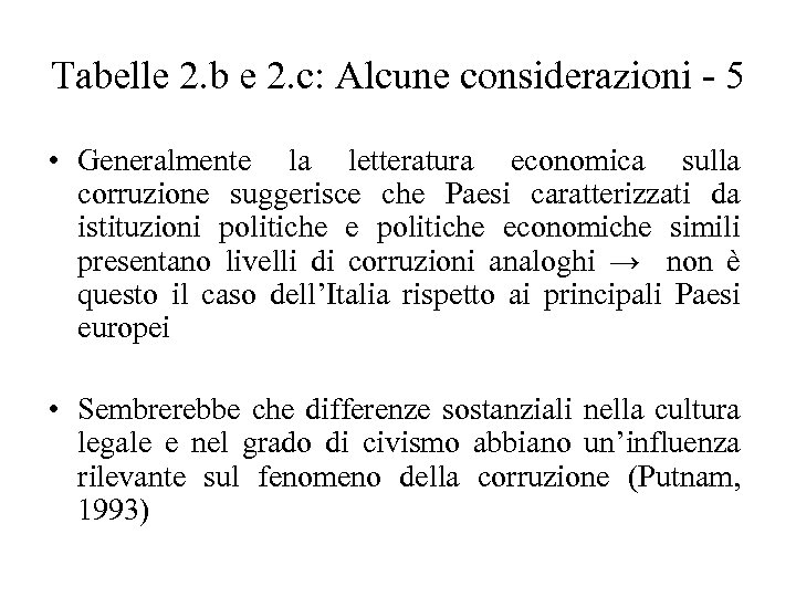 Tabelle 2. b e 2. c: Alcune considerazioni - 5 • Generalmente la letteratura