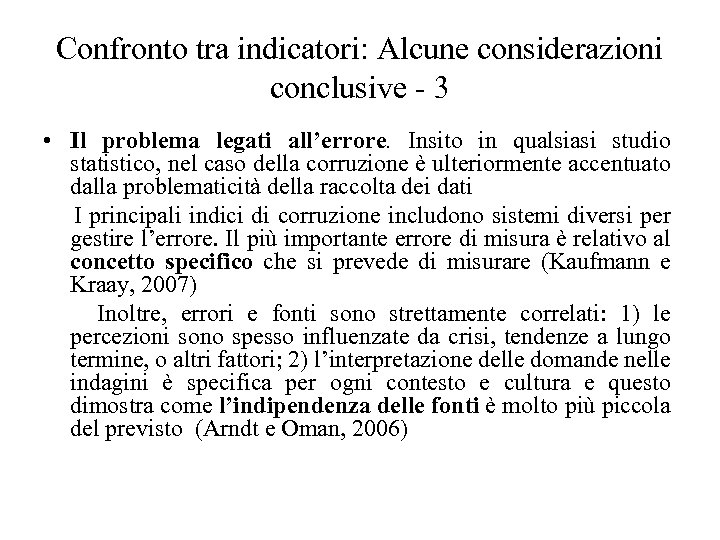 Confronto tra indicatori: Alcune considerazioni conclusive - 3 • Il problema legati all’errore. Insito