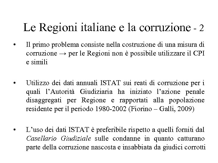  Le Regioni italiane e la corruzione - 2 • Il primo problema consiste