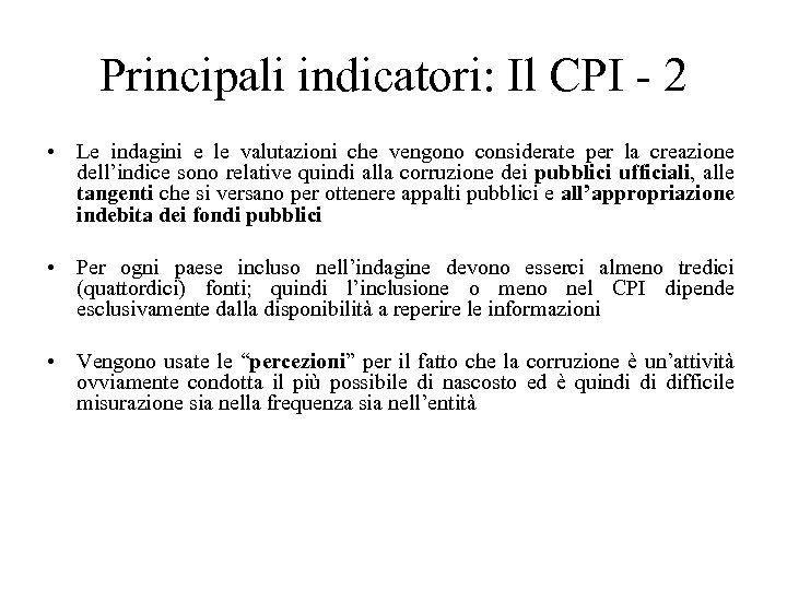 Principali indicatori: Il CPI - 2 • Le indagini e le valutazioni che vengono