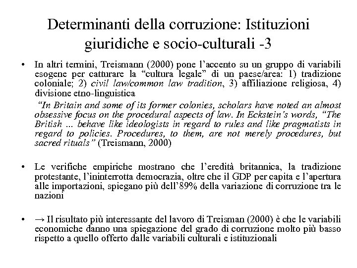 Determinanti della corruzione: Istituzioni giuridiche e socio-culturali -3 • In altri termini, Treismann (2000)