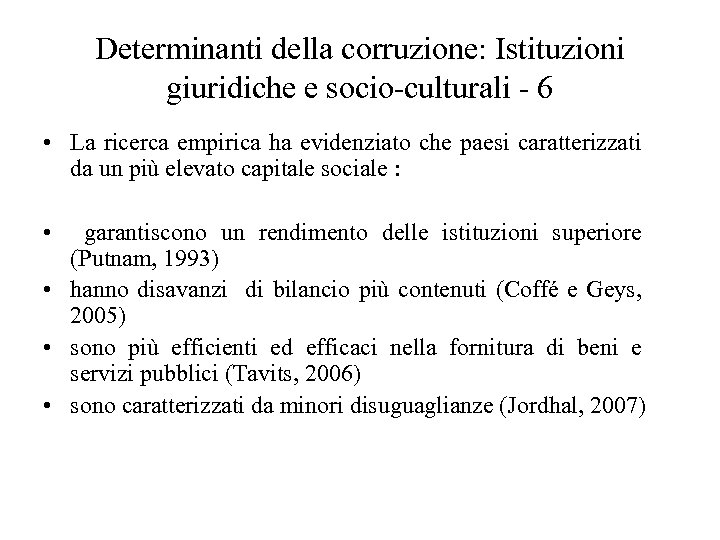 Determinanti della corruzione: Istituzioni giuridiche e socio-culturali - 6 • La ricerca empirica ha