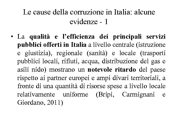 Le cause della corruzione in Italia: alcune evidenze - 1 • La qualità e