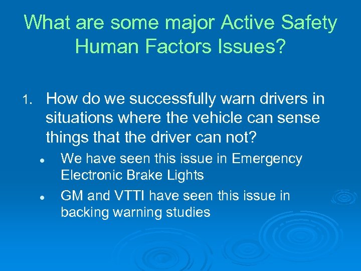 What are some major Active Safety Human Factors Issues? How do we successfully warn