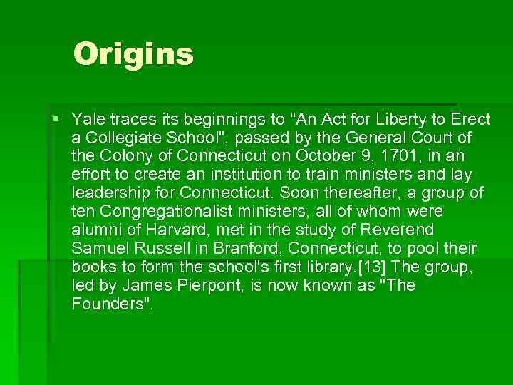 Origins § Yale traces its beginnings to 
