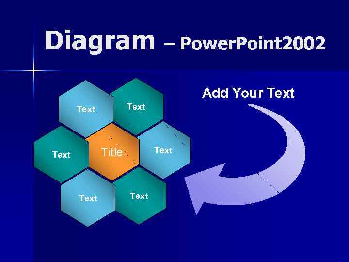 Diagram – Power. Point 2002 Add Your Text Title Text 