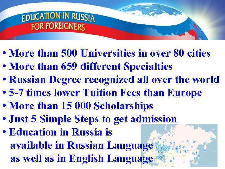  • More than 500 Universities in over 80 cities • More than 659