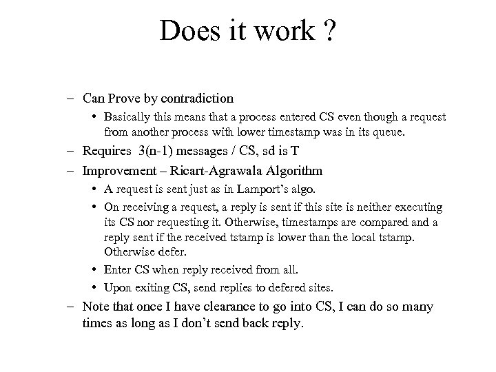 Does it work ? – Can Prove by contradiction • Basically this means that