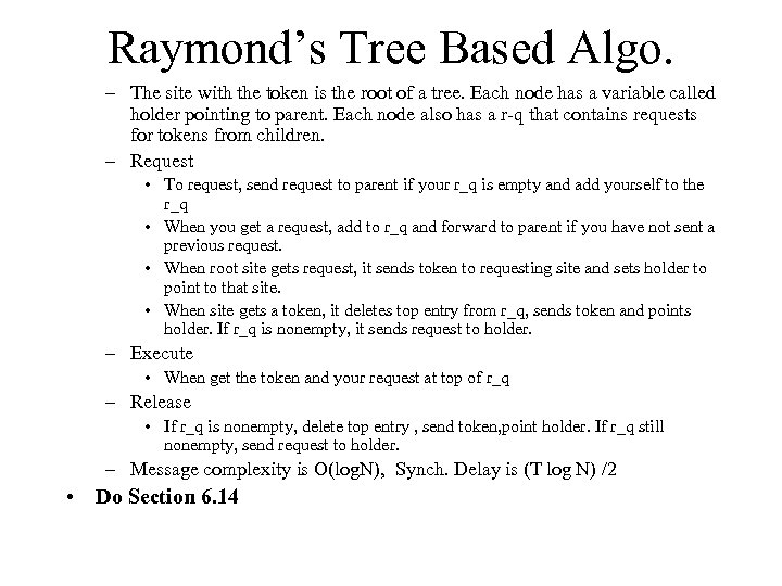 Raymond’s Tree Based Algo. – The site with the token is the root of