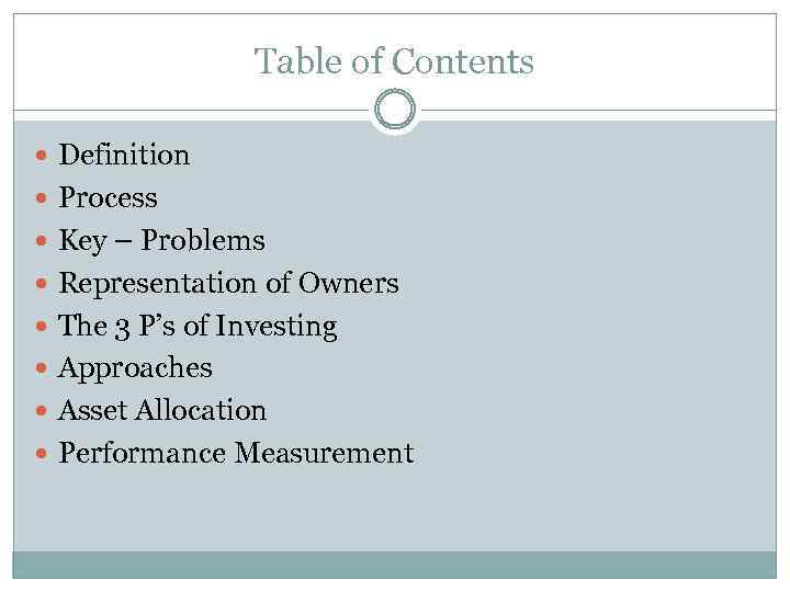 Table of Contents Definition Process Key – Problems Representation of Owners The 3 P’s