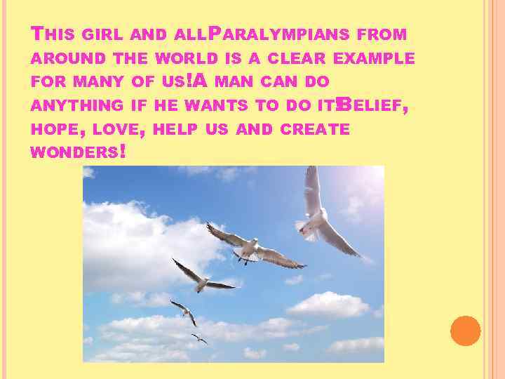 THIS GIRL AND ALL PARALYMPIANS FROM AROUND THE WORLD IS A CLEAR EXAMPLE FOR